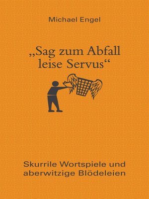 cover image of "Sag zum Abfall leise Servus"